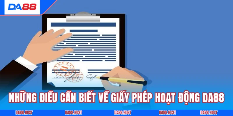 Những điều cần biết về giấy phép hoạt động DA88